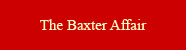 The Baxter Affair