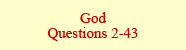 God: Questions 2-43