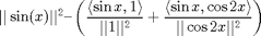 $$
||\sin(x)||^2 \mbox{--}\left( \frac{\langle \sin x ,1 \rangle}{||1||^2} +\frac{
\langle \sin x ,\cos 2x\rangle}{||\cos 2x||^2}\right)
$$