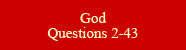 God: Questions 2-43