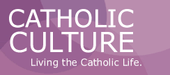 Catholic Culture: Living the Catholic Life