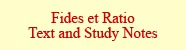 Fides et Ratio- Text and Study Notes
