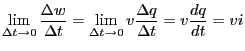 $\displaystyle \lim_{\Delta t \rightarrow
0} \frac{\Delta w}{\Delta t} = \lim_{\Delta t \rightarrow
0} v \frac{\Delta q}{\Delta t} = v \frac{dq}{dt} = vi$