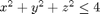 $x^2 + y^2 + z^2 \le 4$