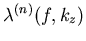 $\lambda ^{(n)}(f,k_z)$